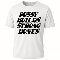 Pussy Builds Strong Bones Cooling Performance Crew T-Shirt