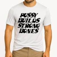 Pussy Builds Strong Bones Cooling Performance Crew T-Shirt