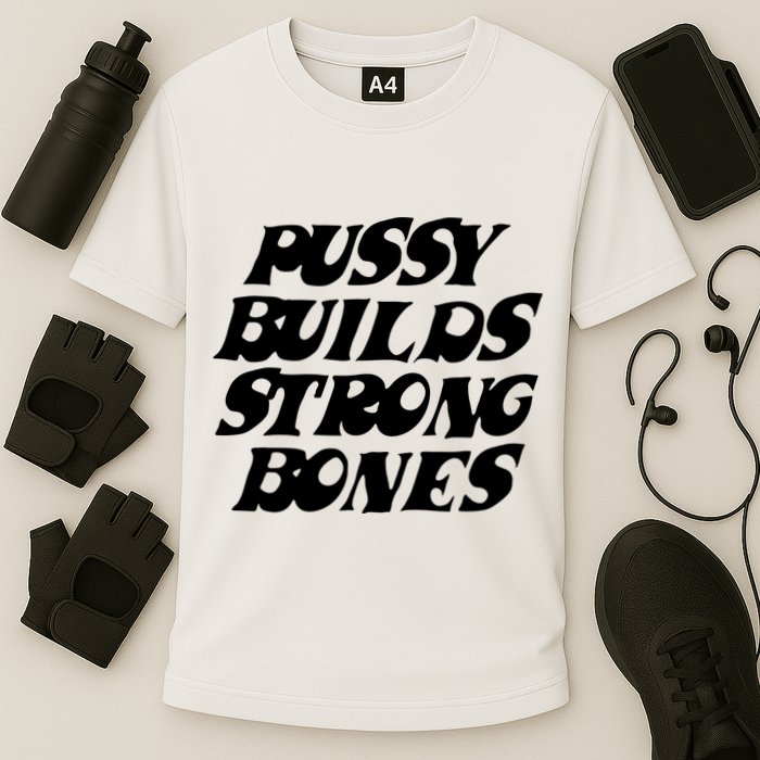 Pussy Builds Strong Bones Cooling Performance Crew T-Shirt