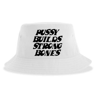 Pussy Builds Strong Bones Sustainable Bucket Hat