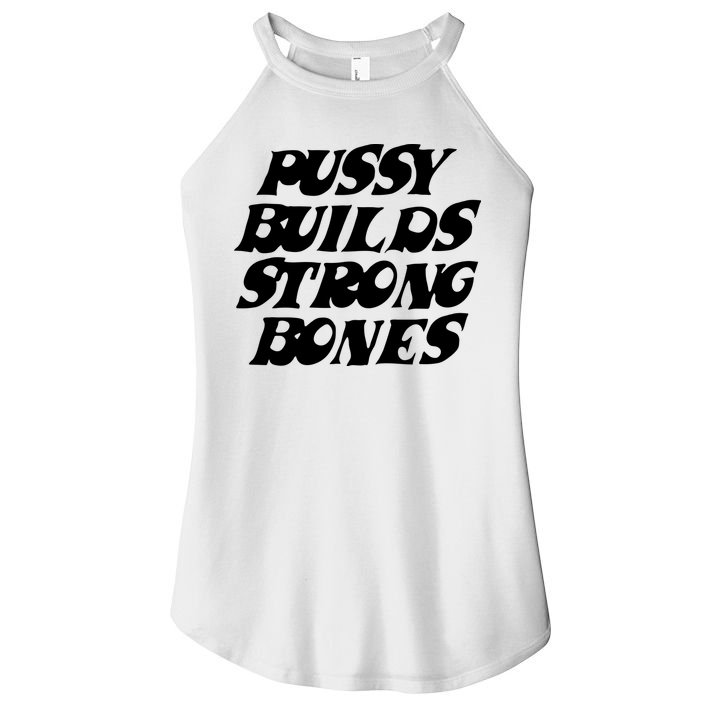 Pussy Builds Strong Bones Women's Perfect Tri Rocker Tank