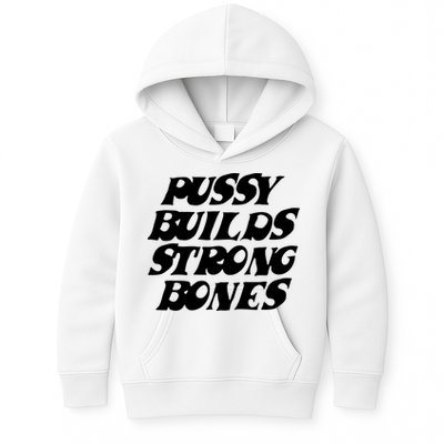 Pussy Builds Strong Bones Kids Hoodie
