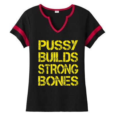 Pussy Builds Strong Bones Shirt PBSB Ladies Halftime Notch Neck Tee