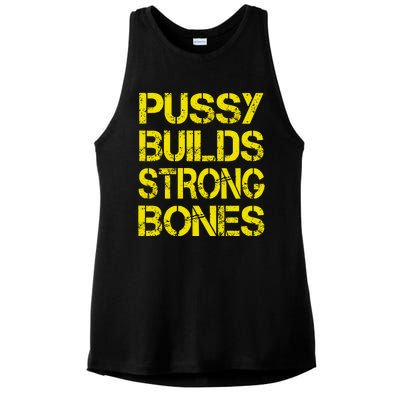 Pussy Builds Strong Bones Shirt PBSB Ladies PosiCharge Tri-Blend Wicking Tank