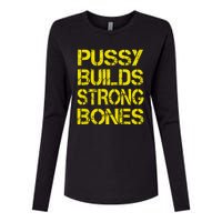 Pussy Builds Strong Bones Shirt PBSB Womens Cotton Relaxed Long Sleeve T-Shirt