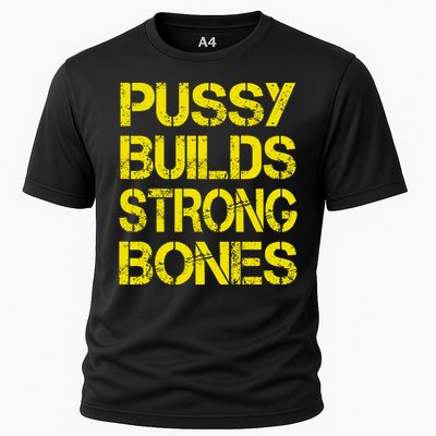 Pussy Builds Strong Bones Shirt PBSB Cooling Performance Crew T-Shirt