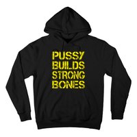 Pussy Builds Strong Bones Shirt PBSB Hoodie