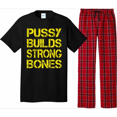 Pussy Builds Strong Bones Shirt PBSB Pajama Set