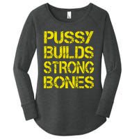 Pussy Builds Strong Bones Shirt PBSB Women's Perfect Tri Tunic Long Sleeve Shirt