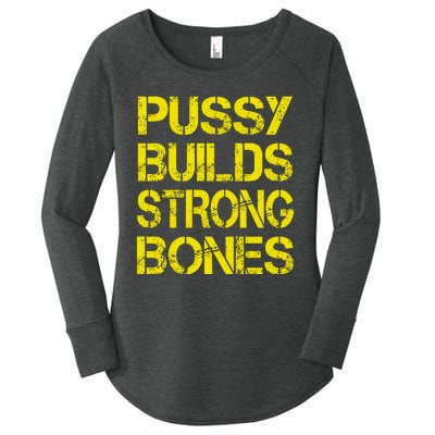 Pussy Builds Strong Bones Shirt PBSB Women's Perfect Tri Tunic Long Sleeve Shirt