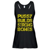 Pussy Builds Strong Bones Shirt PBSB Ladies Essential Flowy Tank