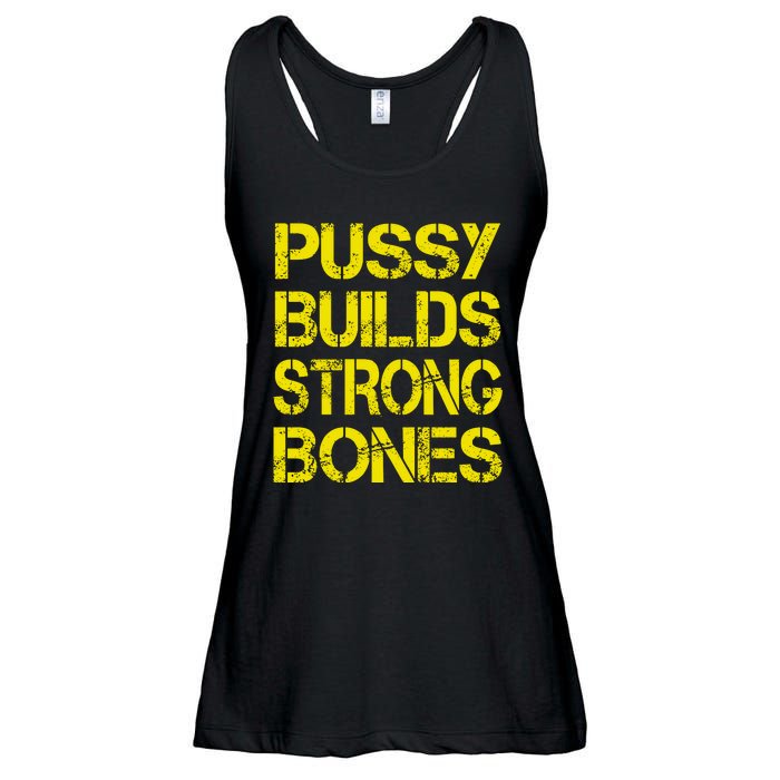 Pussy Builds Strong Bones Shirt PBSB Ladies Essential Flowy Tank