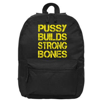 Pussy Builds Strong Bones Shirt PBSB 16 in Basic Backpack