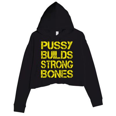 Pussy Builds Strong Bones Shirt PBSB Crop Fleece Hoodie