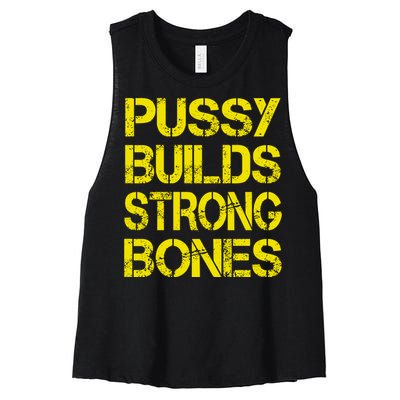 Pussy Builds Strong Bones Shirt PBSB Women's Racerback Cropped Tank