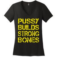 Pussy Builds Strong Bones Shirt PBSB Women's V-Neck T-Shirt