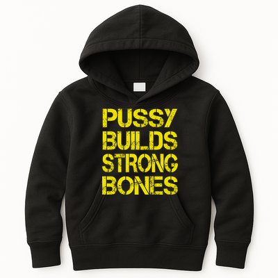 Pussy Builds Strong Bones Shirt PBSB Kids Hoodie
