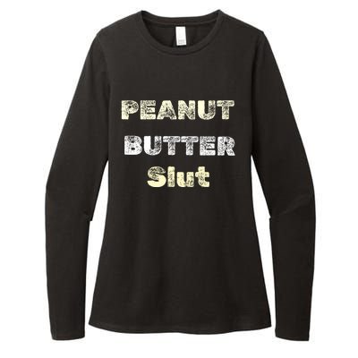 Peanut Butter Slut Food Lover Sarcastic Adult Humor Funny Cool Gift Womens CVC Long Sleeve Shirt