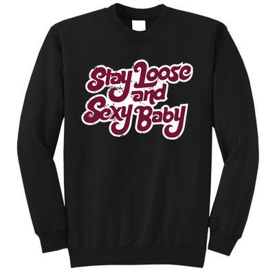 Philadelphia Baseball Stay Loose And Sexy Baby Sweatshirt