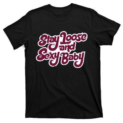 Philadelphia Baseball Stay Loose And Sexy Baby T-Shirt