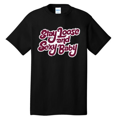 Philadelphia Baseball Stay Loose And Sexy Baby Tall T-Shirt