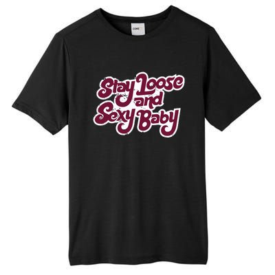 Philadelphia Baseball Stay Loose And Sexy Baby Tall Fusion ChromaSoft Performance T-Shirt