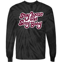 Philadelphia Baseball Stay Loose And Sexy Baby Tie-Dye Long Sleeve Shirt