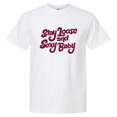 Philadelphia Baseball Stay Loose And Sexy Baby Garment-Dyed Heavyweight T-Shirt