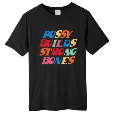 Pussy Builds Strong Bones PBSB Colored Tall Fusion ChromaSoft Performance T-Shirt