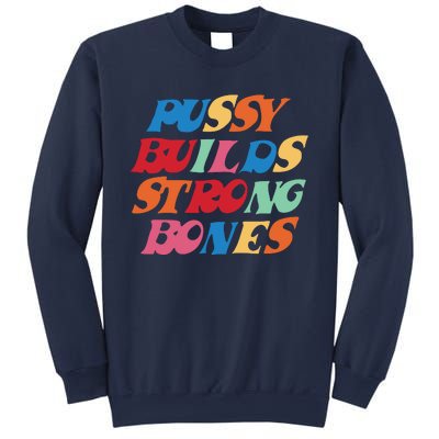 Pussy Builds Strong Bones PBSB Colored Sweatshirt