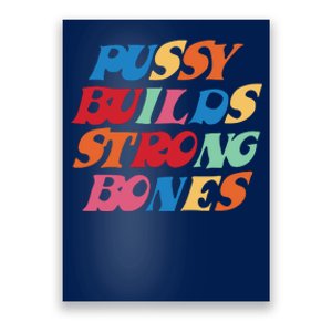 Pussy Builds Strong Bones PBSB Colored Poster