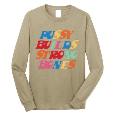 Pussy Builds Strong Bones PBSB Colored Long Sleeve Shirt