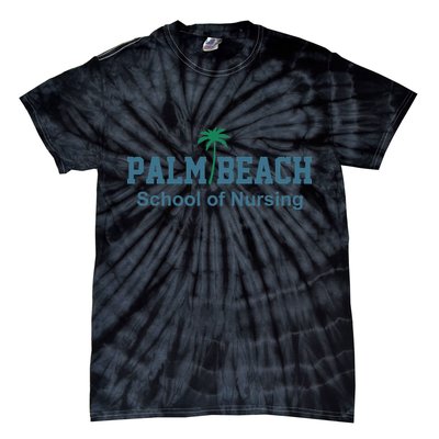 Palm Beach School Of Nursing funny teacher Tie-Dye T-Shirt