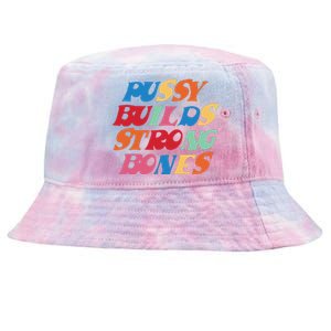 Pussy Builds Strong Bones Shirt PBSB Colored Tie-Dyed Bucket Hat