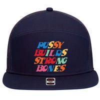 Pussy Builds Strong Bones Shirt PBSB Colored 7 Panel Mesh Trucker Snapback Hat