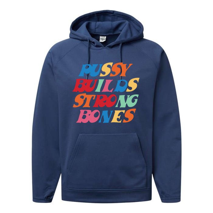 Pussy Builds Strong Bones Shirt PBSB Colored Performance Fleece Hoodie