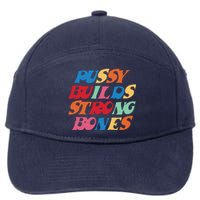 Pussy Builds Strong Bones Shirt PBSB Colored 7-Panel Snapback Hat