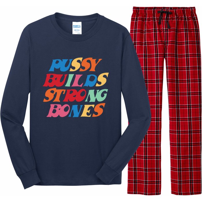 Pussy Builds Strong Bones Shirt PBSB Colored Long Sleeve Pajama Set