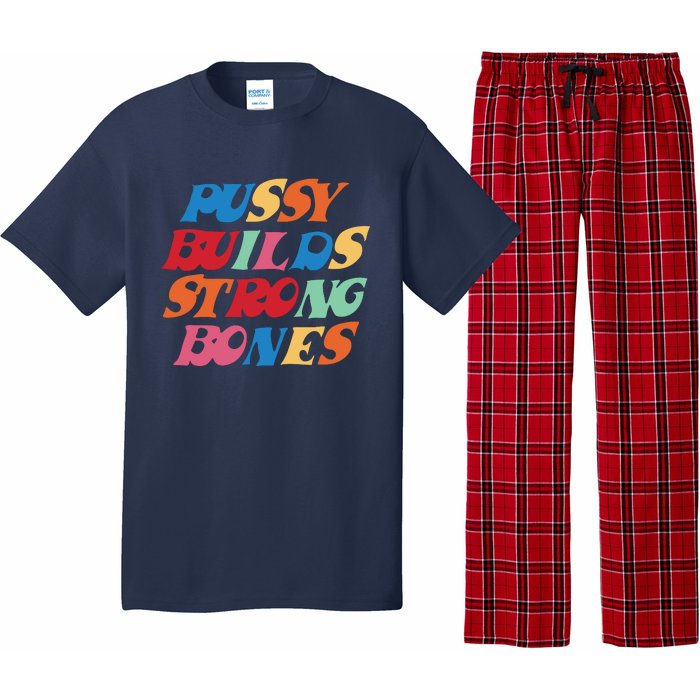 Pussy Builds Strong Bones Shirt PBSB Colored Pajama Set