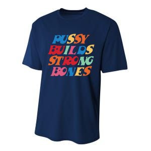 Pussy Builds Strong Bones Shirt PBSB Colored Performance Sprint T-Shirt