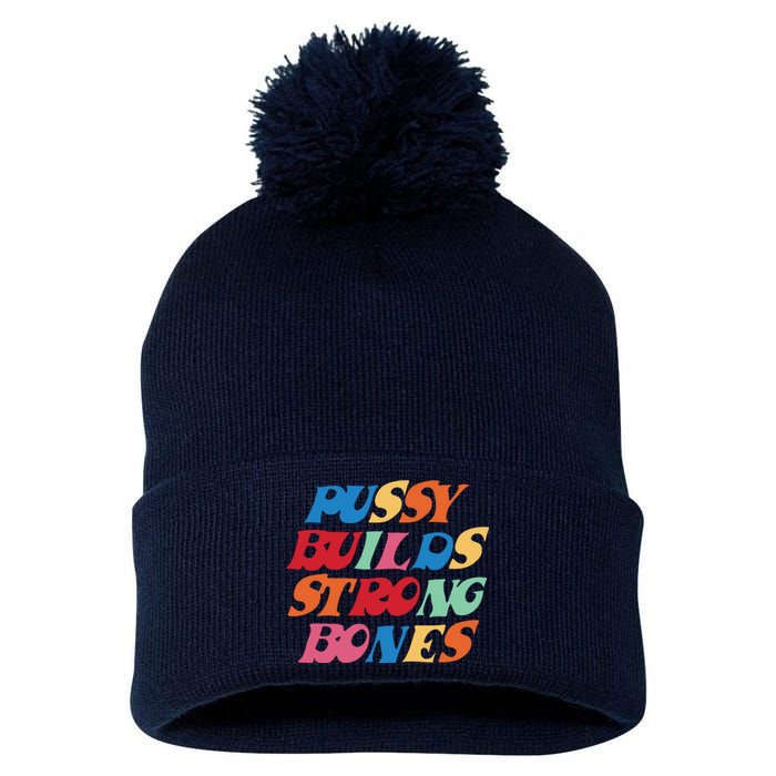 Pussy Builds Strong Bones Shirt PBSB Colored Pom Pom 12in Knit Beanie