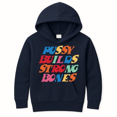 Pussy Builds Strong Bones Shirt PBSB Colored Kids Hoodie