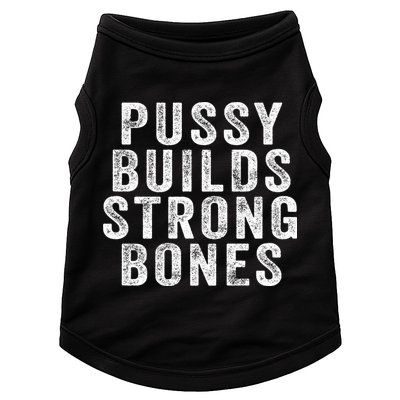 Pussy Builds Strong Bones Doggie Tank