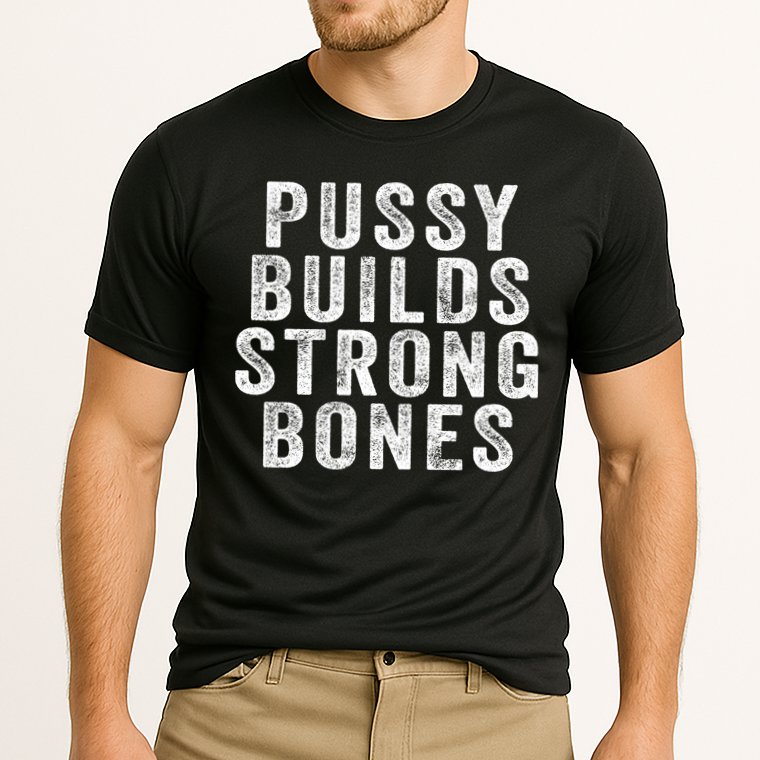 Pussy Builds Strong Bones Cooling Performance Crew T-Shirt