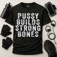 Pussy Builds Strong Bones Cooling Performance Crew T-Shirt