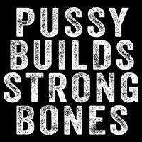 Pussy Builds Strong Bones Sustainable Bucket Hat