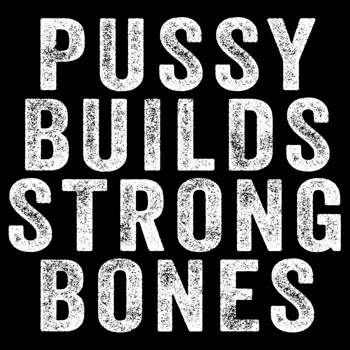 Pussy Builds Strong Bones Sustainable Bucket Hat