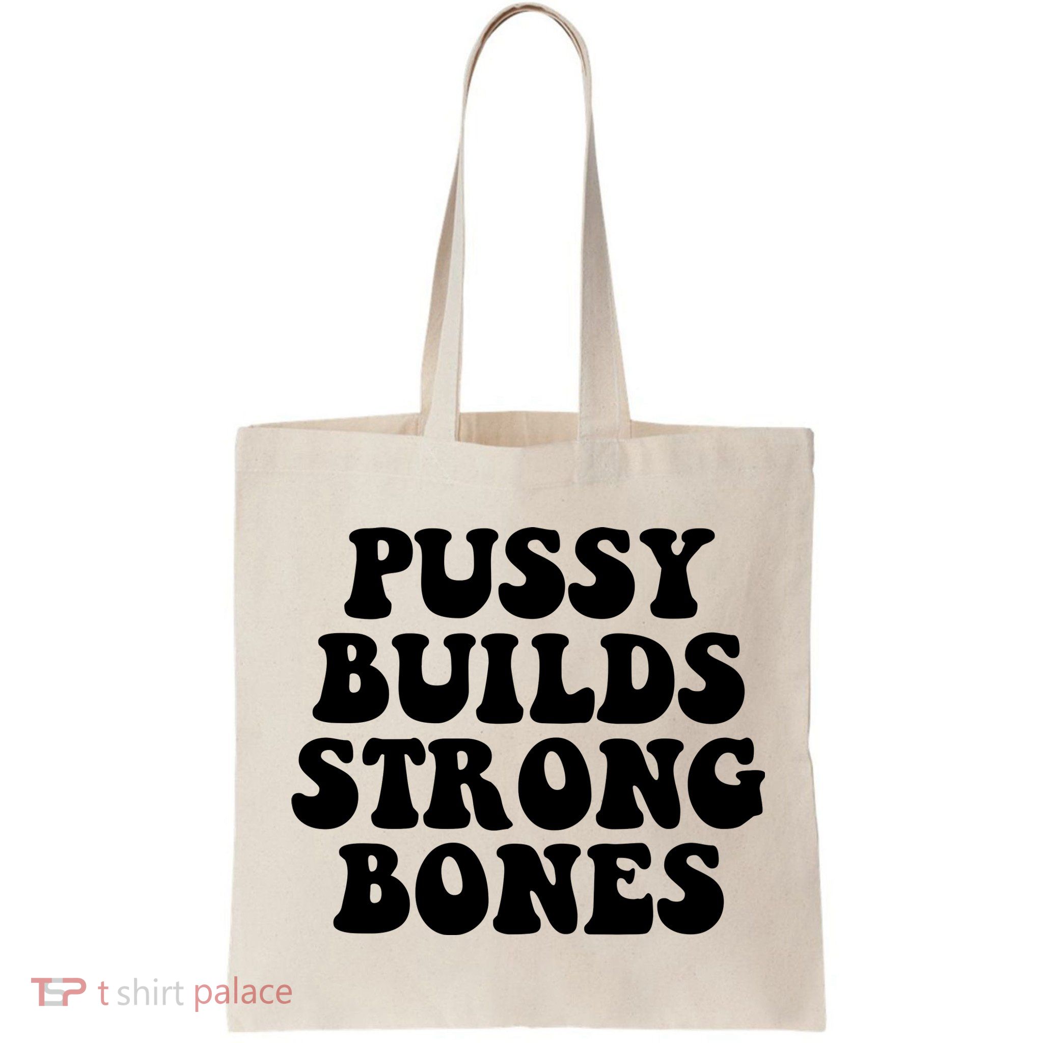 Pussy Builds Strong Bones Bag