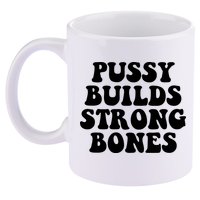 Pussy Builds Strong Bones 11oz C Handle Ceramic Mug