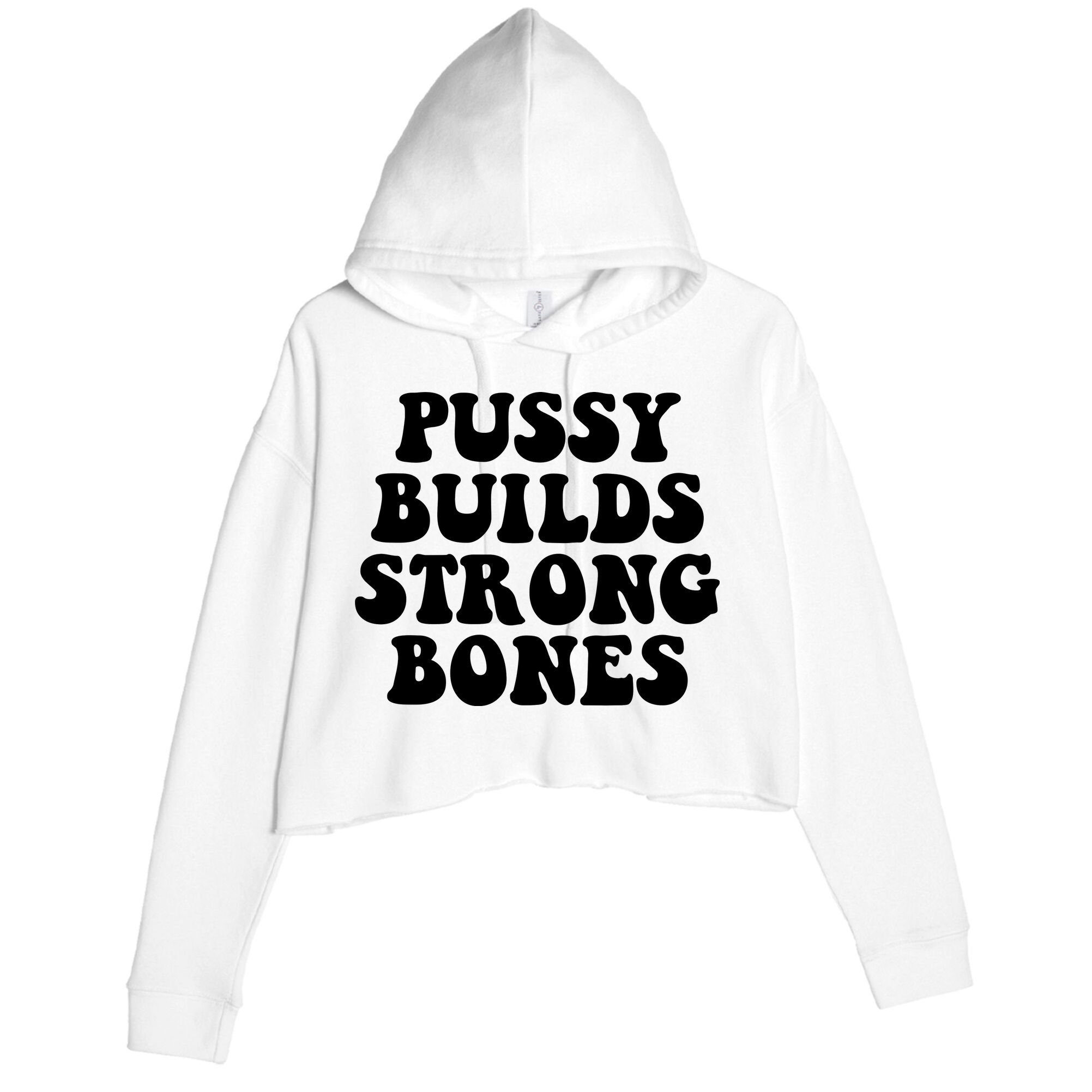 Pussy Builds Strong Bones Crop Fleece Hoodie